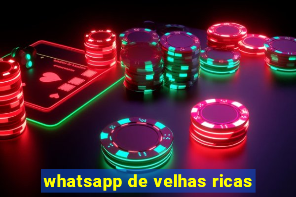 whatsapp de velhas ricas